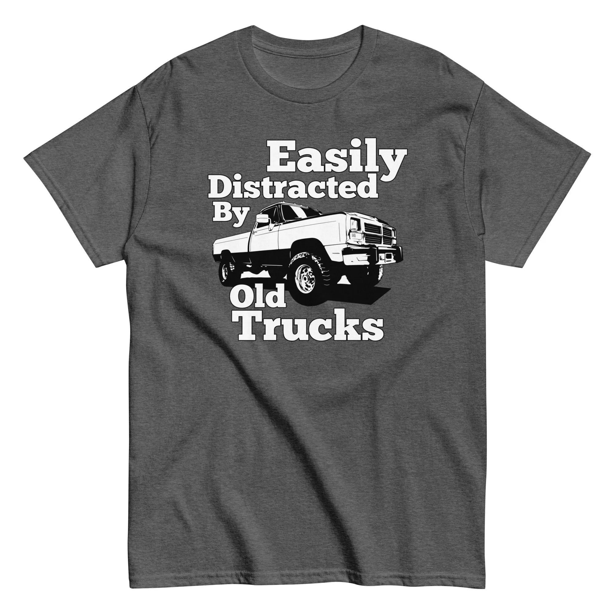 First Gen Truck T-Shirt - Easily Distracted By Old Trucks