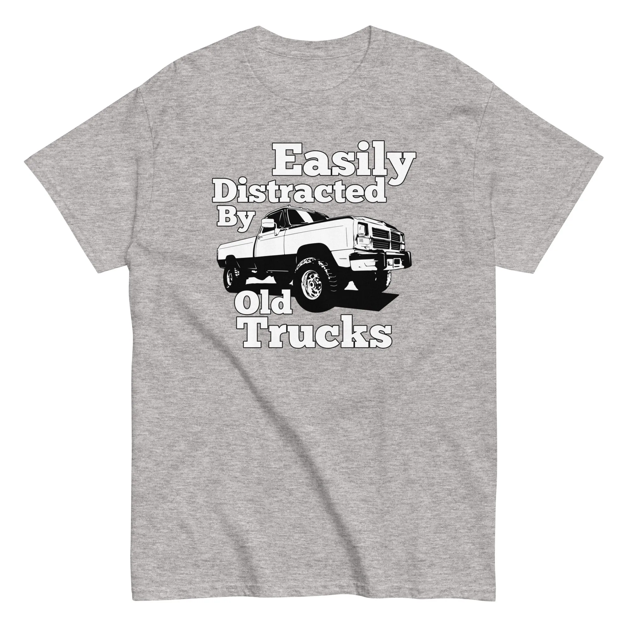 First Gen Truck T-Shirt - Easily Distracted By Old Trucks