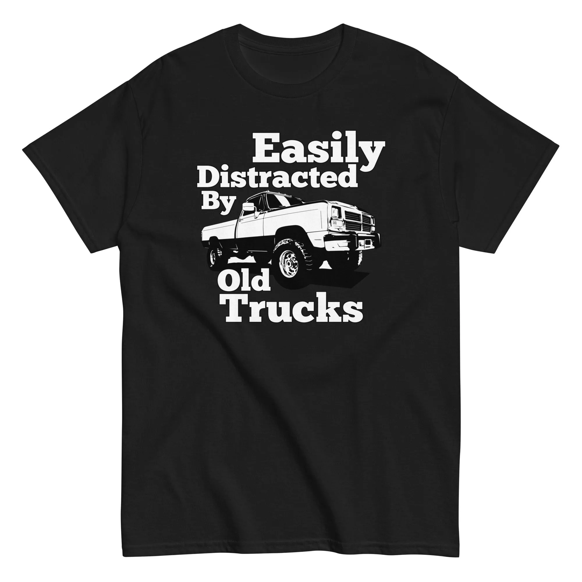 First Gen Truck T-Shirt - Easily Distracted By Old Trucks