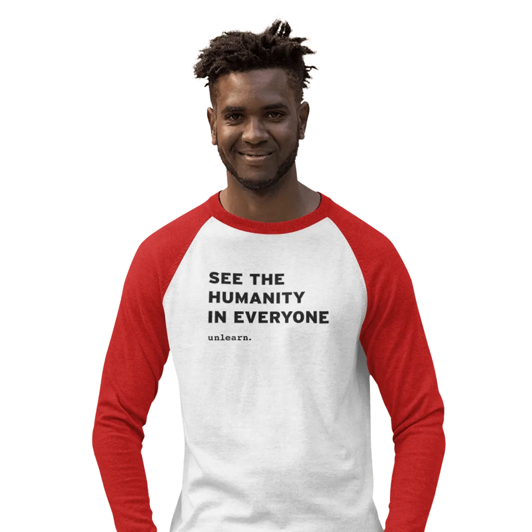 See The Humanity In Everyone - 3/4 Sleeve Baseball T-shirt