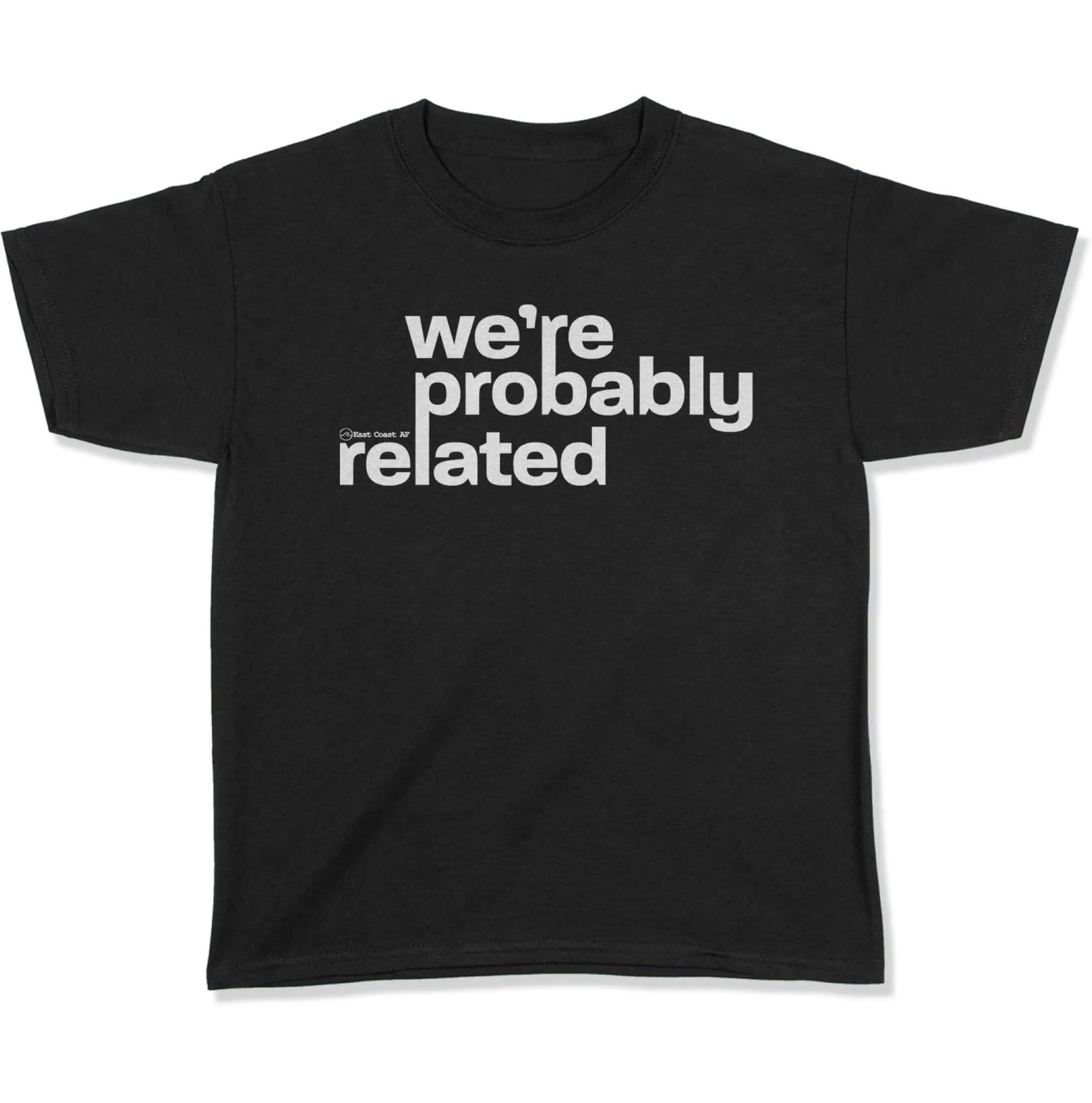 We're Probably Related Youth T-Shirt