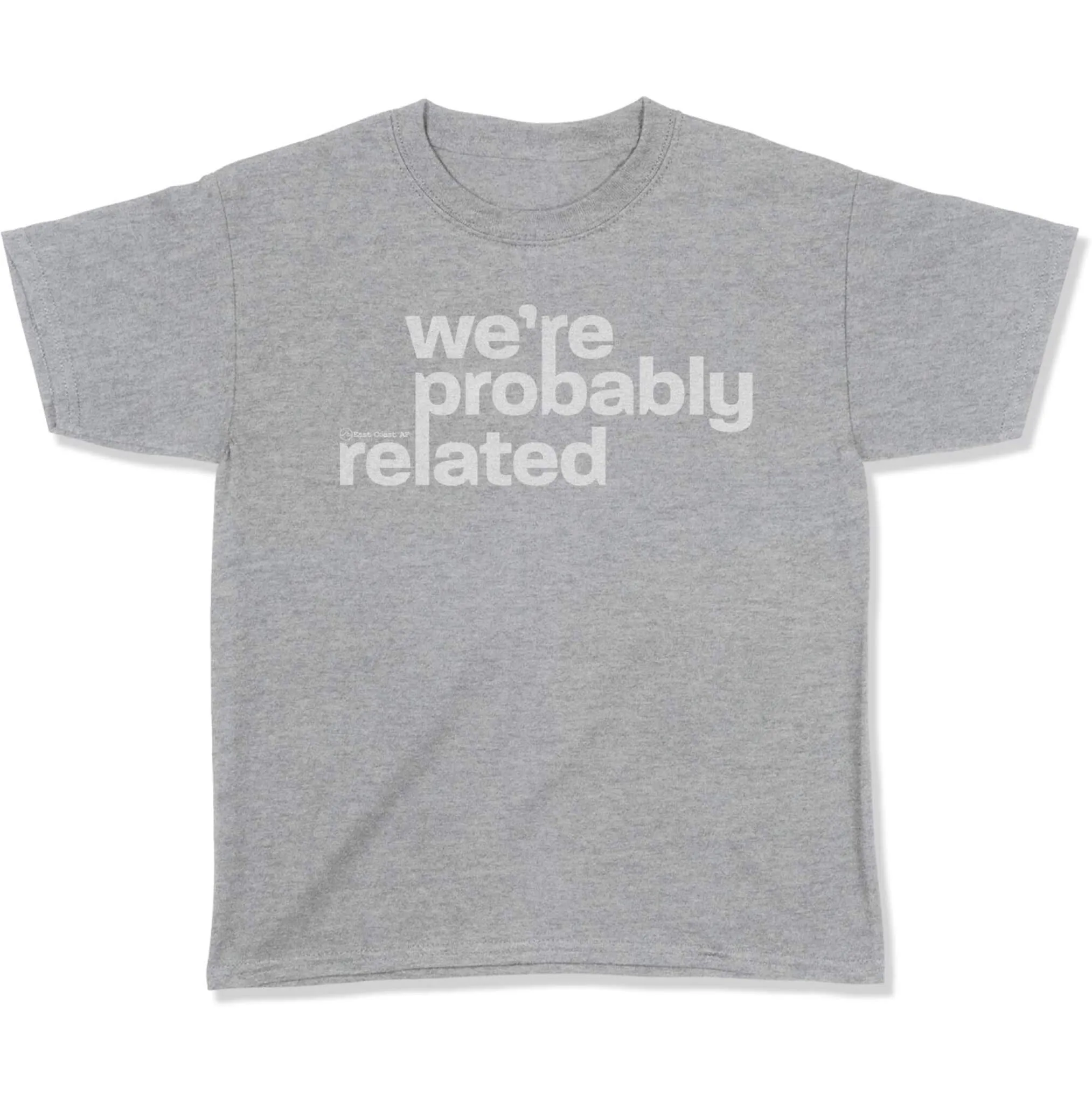 We're Probably Related Youth T-Shirt